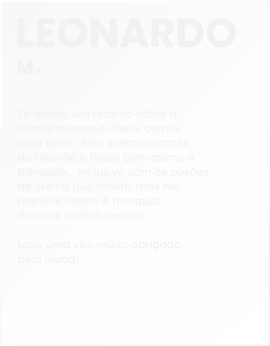 Depoimentos - Muita Calma - Leonardo